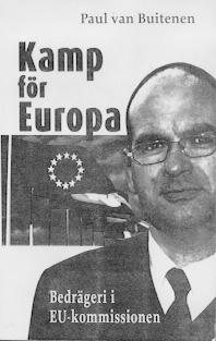 Kamp fr Europa. Bedrgerier i EU-kommissionen